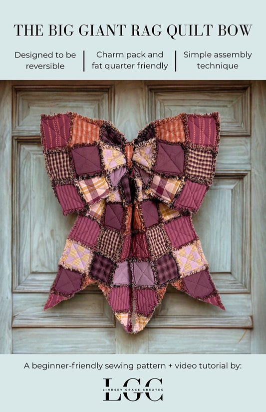 The Big Giant Rag Quilt Bow sewing pattern by Lindsey Grace Company — beginner-friendly printed booklet
